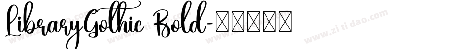 LibraryGothic Bold字体转换